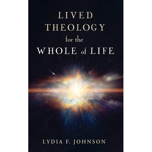 Lived Theology for the Whole of Life - Paperback
