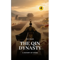 The Qin Dynasty: A History of China - Paperback