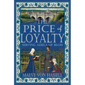 The Price of Loyalty: Serving Adela of Blois - Paperback