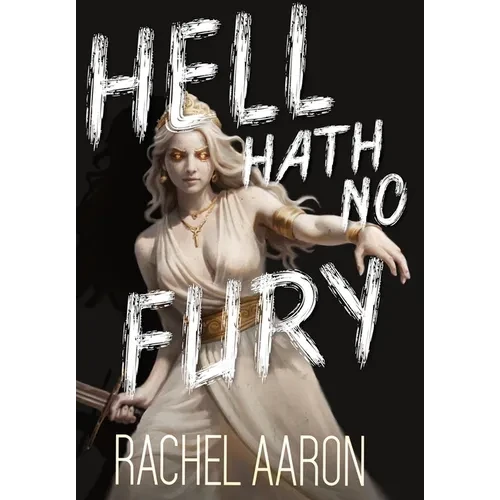 Hell Hath No Fury: Urban Fantasy Action with Witches and Demons - Hardcover