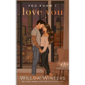 You Know I Love You: Artist Rendition - Paperback