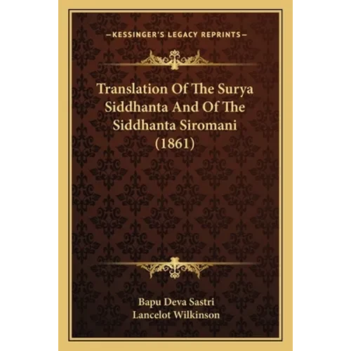 Translation Of The Surya Siddhanta And Of The Siddhanta Siromani (1861) - Paperback