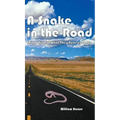 A Snake in the Road: A different take on the U.S. involvement in Vietnam - Hardcover