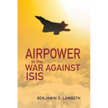 Airpower in the War Against Isis - Hardcover