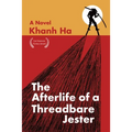 The Afterlife of a Threadbare Jester - Hardcover