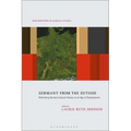 Germany from the Outside: Rethinking German Cultural History in an Age of Displacement - Paperback
