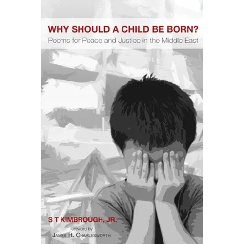 Why Should a Child Be Born?: Poems for Peace and Justice in the Middle East - Hardcover
