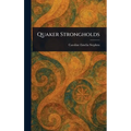 Quaker Strongholds - Hardcover