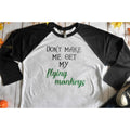 TD Men's Raglan Shirts Don't Make Me Get My Flying Monkeys