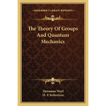 The Theory Of Groups And Quantum Mechanics - Paperback