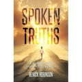 Spoken Truths: A Journey from Silence to Strength - Paperback