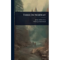 Three In Norway - Hardcover