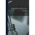 Materia Medica Pura; Volume 2 - Paperback