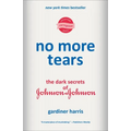 No More Tears: The Dark Secrets of Johnson & Johnson - Paperback