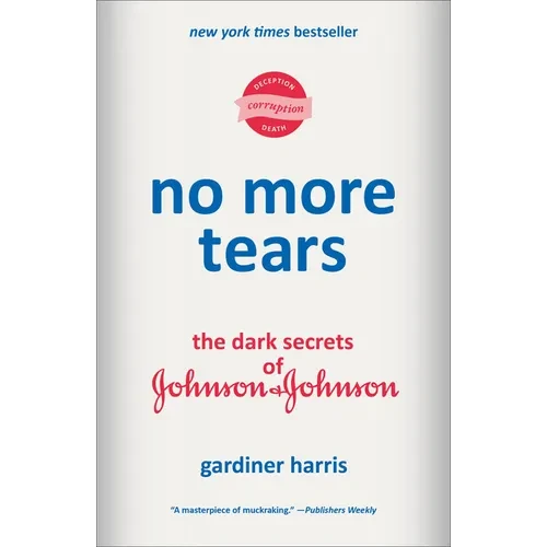 No More Tears: The Dark Secrets of Johnson & Johnson - Paperback