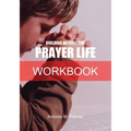 Building an Effective Prayer Life Workbook - Paperback