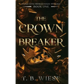 The Crown Breaker - Hardcover