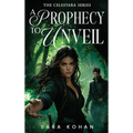 A Prophecy to Unveil
