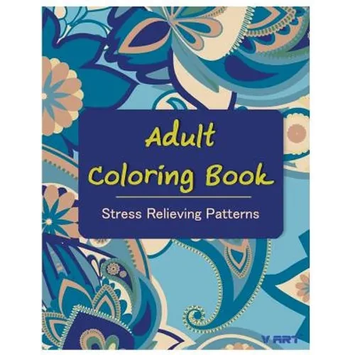 Adult Coloring Book: Coloring Books For Adults: Stress Relieving Patterns - Paperback