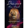 Demons Are Real, Not Just Called, But Chosen - Paperback