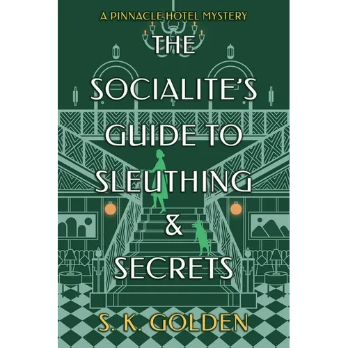The Socialite's Guide to Sleuthing and Secrets - Hardcover