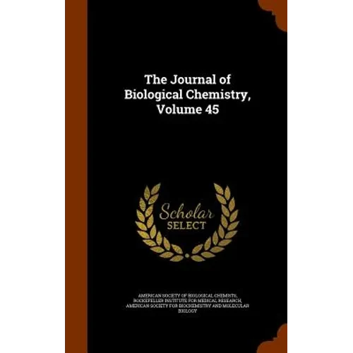 The Journal of Biological Chemistry, Volume 45 - Hardcover