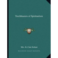 Torchbearers of Spiritualism - Paperback