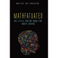 Mathfatuated: The Little Poetry Book for Math Lovers - Hardcover