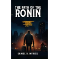 The Path Of The Ronin - Hardcover