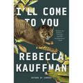 I'll Come to You - Paperback