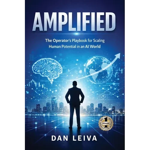 Amplified: The Operator's Playbook for Scaling Human Potential in an AI World - Paperback