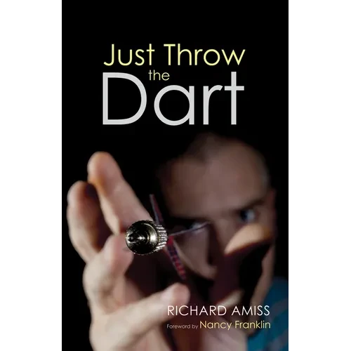Just Throw the Dart - Paperback