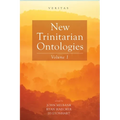 New Trinitarian Ontologies, Volume I - Hardcover