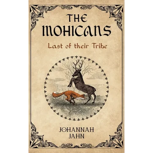 The Mohicans: Last of their Tribe - Hardcover