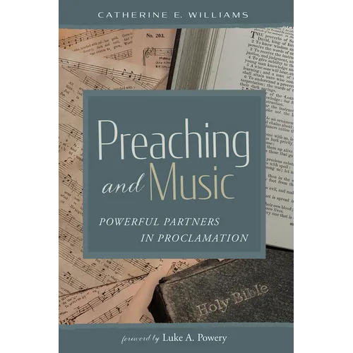 Preaching and Music: Powerful Partners in Proclamation