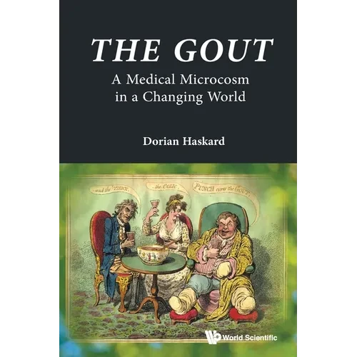 The Gout: A Medical Microcosm in a Changing World - Paperback