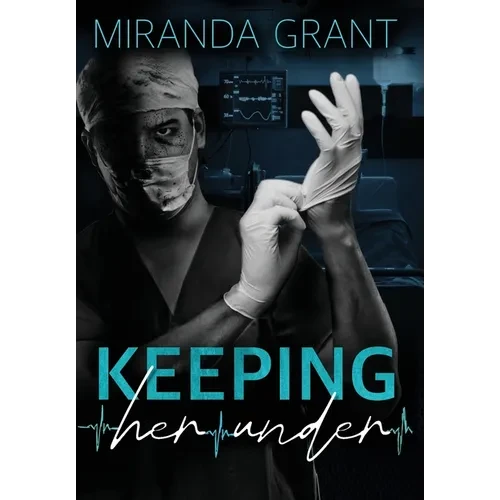 Keeping Her Under - Hardcover