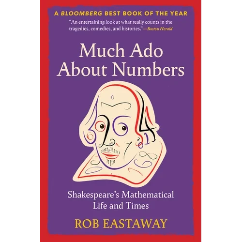 Much ADO about Numbers: Shakespeare's Mathematical Life and Times - Paperback