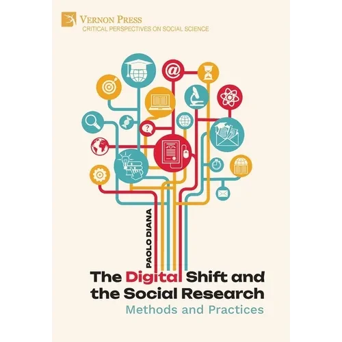 The Digital Shift and the Social Research: Methods and Practices - Hardcover
