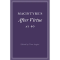 MacIntyre's After Virtue at 40 - Paperback