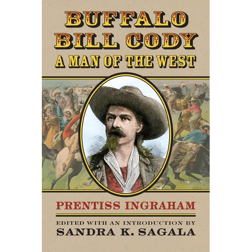 Buffalo Bill Cody, a Man of the West
