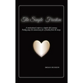 The Simple Freedom: A motivational script to a simpler life's journey. Peeling away the unnecessary for a freedom from the maze. - Hardcover