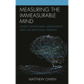 Measuring the Immeasurable Mind: Where Contemporary Neuroscience Meets the Aristotelian Tradition - Paperback