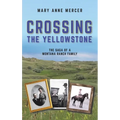 Crossing the Yellowstone - Hardcover