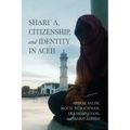 Shari´a, Citizenship, and Identity in Aceh - Paperback