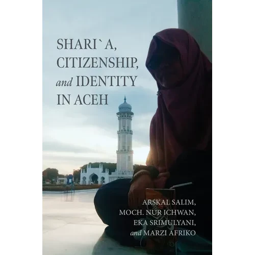 Shari´a, Citizenship, and Identity in Aceh - Paperback