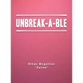 Unbreak-A-Ble - Hardcover