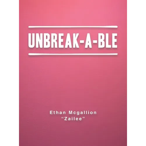 Unbreak-A-Ble - Hardcover