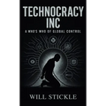 Technocracy Inc, A Who's Who of Global Control - Hardcover