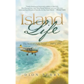 Island Life: The Story of Clarke Island - 1984 to 1990 - Hardcover